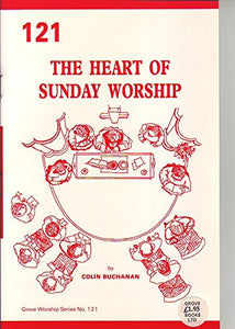 The Heart of Sunday Worship 