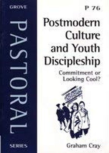 Postmodern Culture and Youth Discipleship