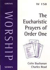 The Eucharistic Prayers of Order One 
