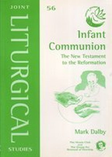 Infant Communion: The New Testament to the Reformation