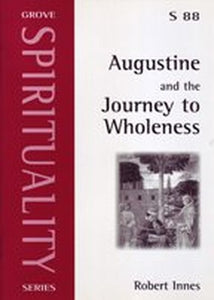 Augustine and the Journey to Wholeness 