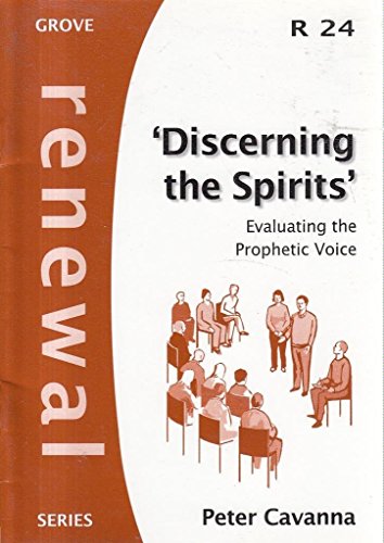 Discerning the Spirits: Evaluating the Prophetic Voice (Renewal)