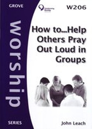 How to Help Others Pray Out Loud in Groups