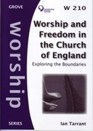 Worship and Freedom in the Church of England:Exploring the Boundaries (Worship)