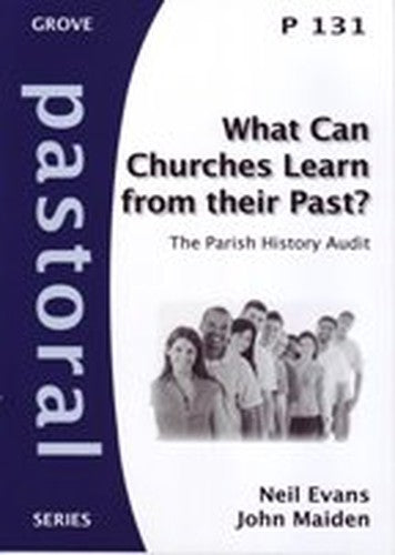 WHAT CAN CHURCHES LEARN FROM THEIR PAST