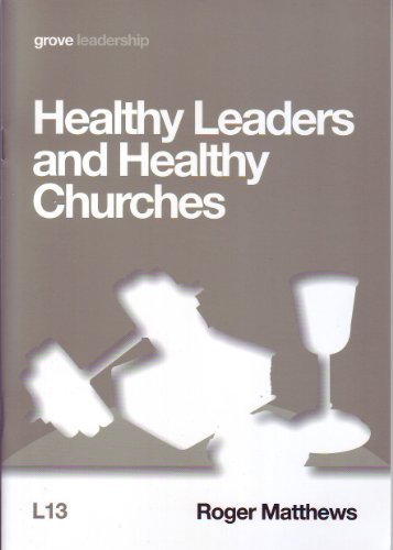 Healthy Leaders and Healthy Churches