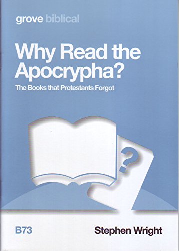 Why Read the Apocrypha? The Books that Protestants Forgot