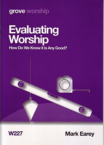 Evaluating Worship: How Do We Know it is Any Good?