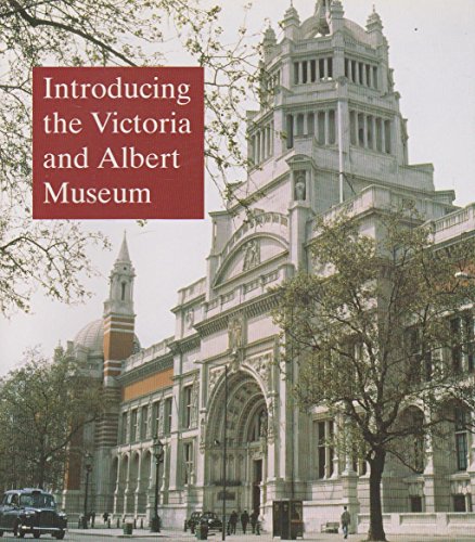 Introducing the Victoria and Albert Museum