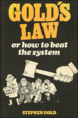 Gold's Law or How to Beat the System