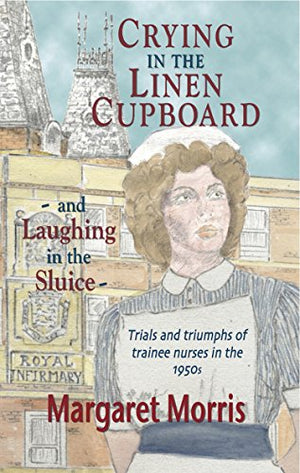 Crying in the Linen Cupboard... and Laughing in the Sluice