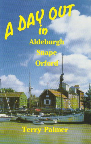 A Day Out in Aldeburgh, Snape, Orford