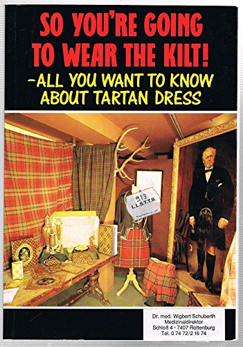 So You're Going to Wear the Kilt!