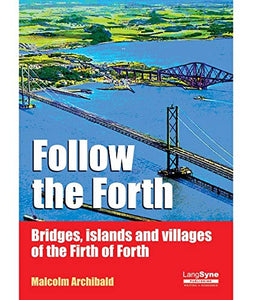 Bridges, Islands and Villages of the Firth of Forth 