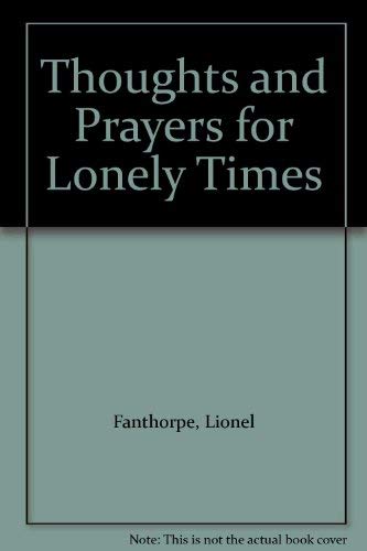 Thoughts and Prayers for Lonely Times