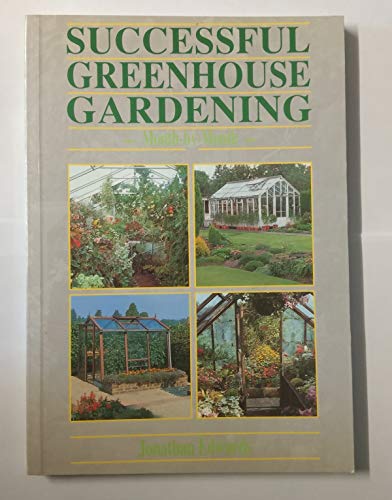 Successful Greenhouse Gardening