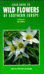 Field Guide to Wild Flowers of Southern Europe 
