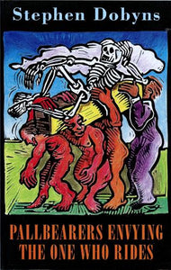 Pallbearers Envying the One Who Rides 