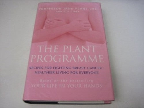 The Plant Programme: Recipes For Fighting Breast Cancer
