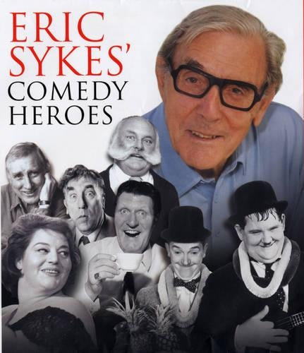Eric Sykes' Comedy Heroes