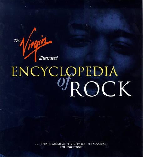 The Virgin Illustrated Encyclopedia of Rock