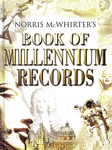 Norris McWhirter's Book of Millennium Records