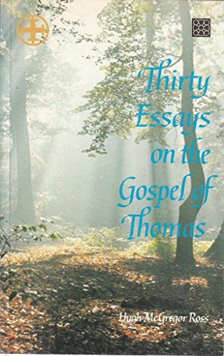 Thirty Essays on the Gospel of Thomas