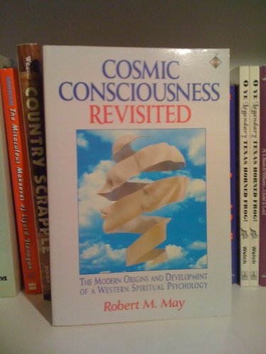 Cosmic Consciousness Revisted