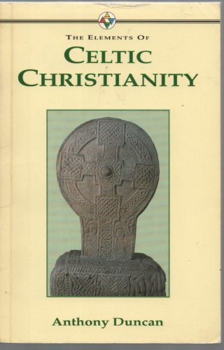 The Elements of Celtic Christianity