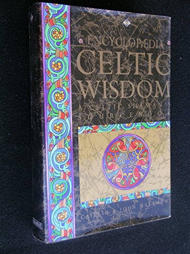 The Encyclopaedia of Celtic Wisdom