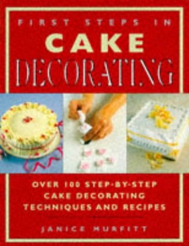 First Steps in Cake Decorating