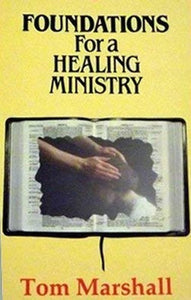 Foundations for Healing Ministry 
