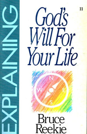 Explaining God's Will for Your Life