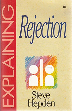 Explaining Rejection