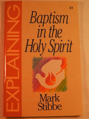 Explaining Baptism in the Holy Spirit