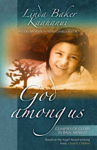 God Among Us: Glimpses of Glory in Baja, Mexico