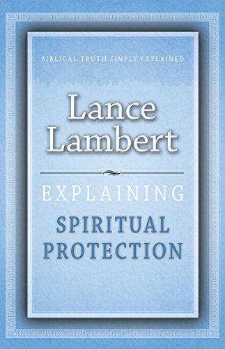 Explaining Spiritual Protection (The Explaining Series)