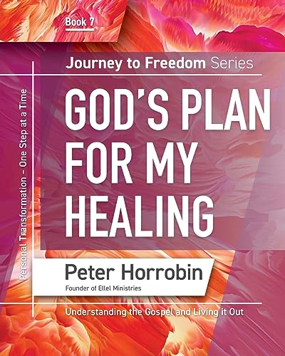 Journey to Freedom - God's Plan for My Healing