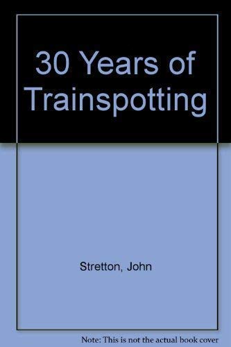 30 Years of Trainspotting