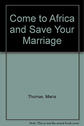 Come to Africa and Save Your Marriage