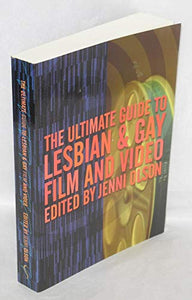 The Ultimate Guide to Lesbian and Gay Film and Video 