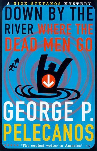 Down by the River Where the Dead Men Go