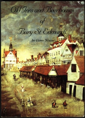 Old Inns and Beerhouses of Bury St. Edmunds