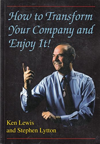 How to Transform Your Company and Enjoy it