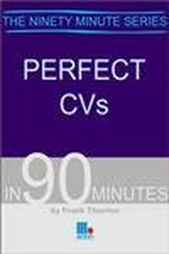 Perfect CVs in 90 Minutes