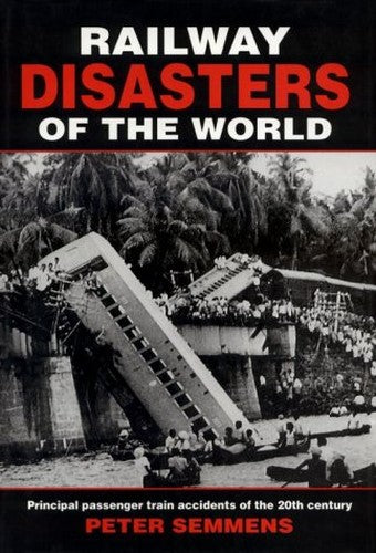 Railway Disasters of the World