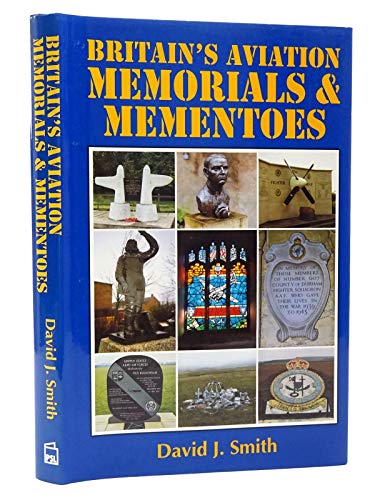 Britain's Aviation Memorials and Mementoes