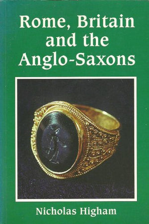 Rome, Britain and the Anglo-Saxons