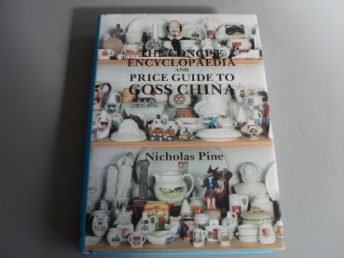 Concise Encyclopaedia and Price Guide to Goss China