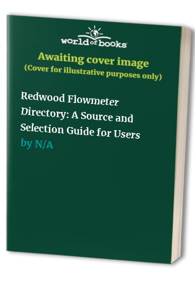 Redwood Flowmeter Directory: A Source and Selection Guide for Users